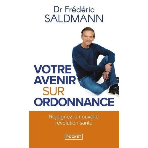 Votre Avenir Sur Ordonnance - Rejoignez La Nouvelle Révolution Santé