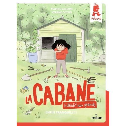 La Cabane - Interdit Aux Grands ! - Enfin Tranquille !