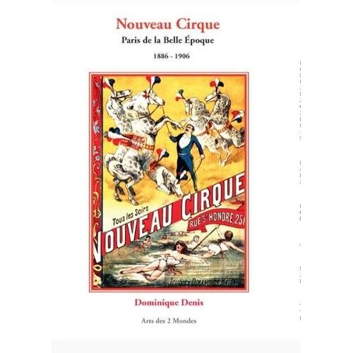 Nouveau Cirque - Paris De La Belle Epoque, 1886-1906