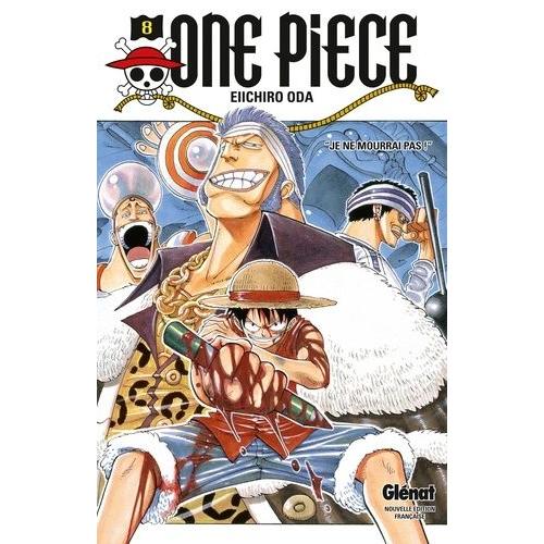 One Piece - Tome 8 : Je Ne Mourrai Pas !