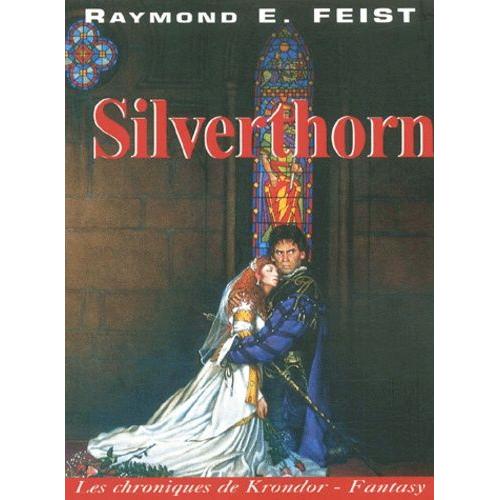 Les Chroniques De Krondor Tome 3 : Silverthorn