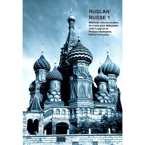 Ruslan Russe 1 - Méthode Communicative De Russe Pour Débutants