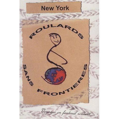 New York - Roulards Sans Frontières, Voyager En Fauteuil Roulant