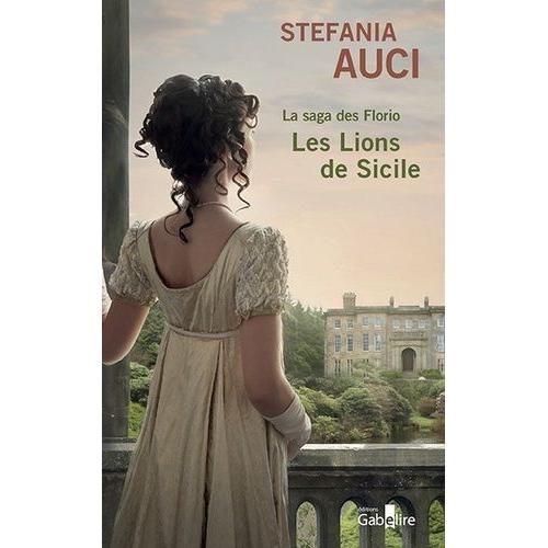 La Saga Des Florio Tome 1 - Les Lions De Sicile