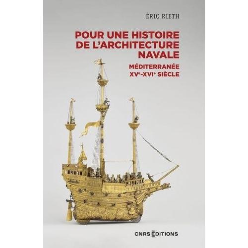 Histoire De L'architecture Navale - Méditerranée, 1500-1700
