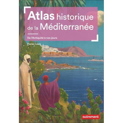 Atlas Historique De La Méditerranée