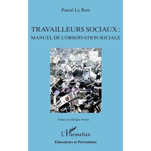 Travailleurs Sociaux : Manuel De L'observation Sociale
