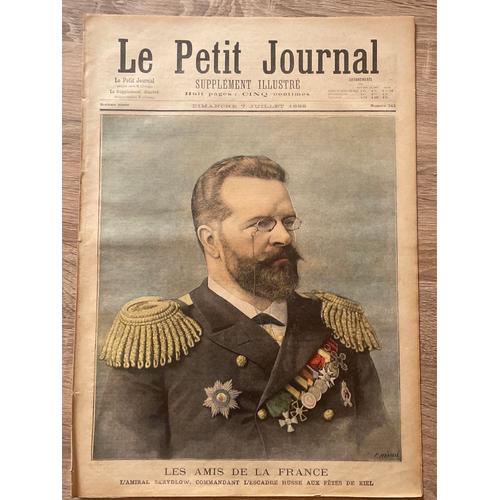 Le Petit Journal - Les Amis De La France, L’Amiral Skrydlow, Commandant L’Escadre Russe Aux Fêtes De Kiel |  Numéro 242 Du 7 Juillet 1895