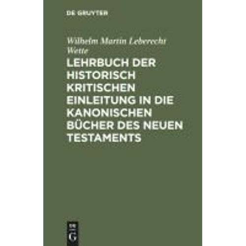 Lehrbuch Der Historisch Kritischen Einleitung In Die Kanonischen Bücher Des Neuen Testaments