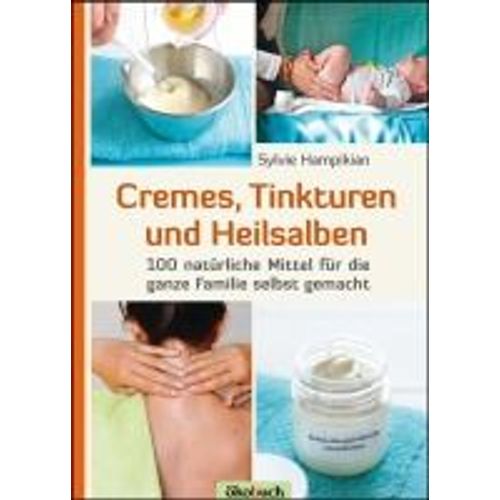 Cremes, Tinkturen Und Heilsalben