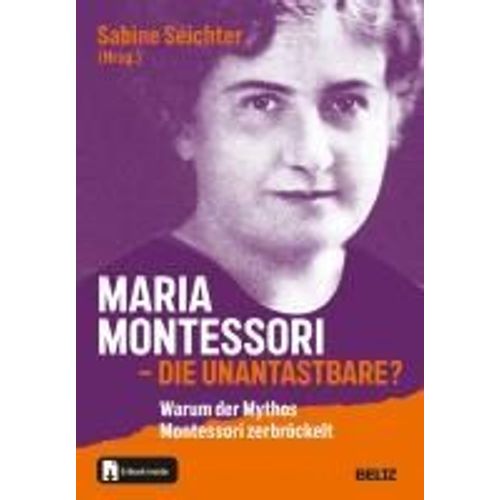 Maria Montessori - Die Unantastbare?