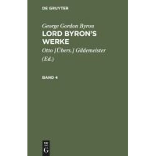 George Gordon Byron: Lord Byron's Werke. Band 4