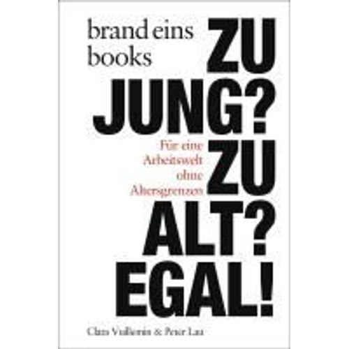Zu Jung? Zu Alt? Egal!