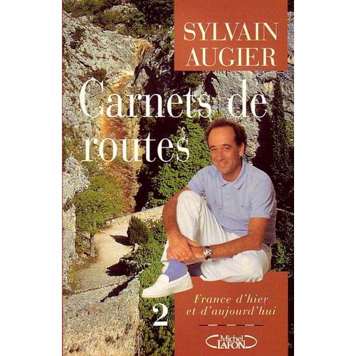 Carnets De Routes Tome 2 - France D'hier Et D'aujourd'hui