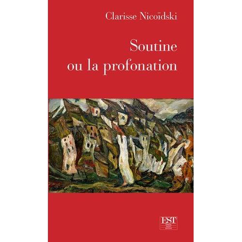 Soutine Ou La Profanation