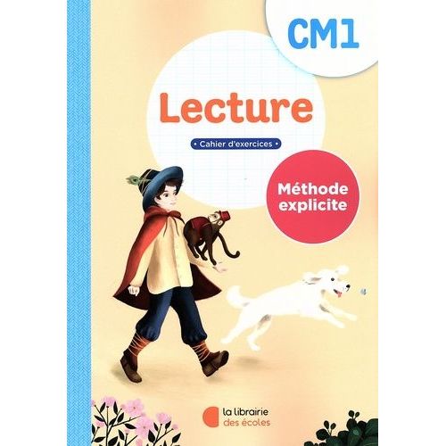 Lecture Cm1 Méthode Explicite - Cahier D'exercices