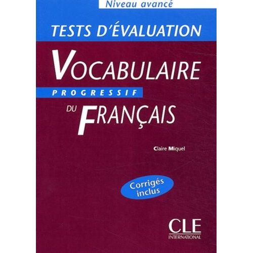 Vocabulaire Progressif Du Français Niveau Avancé - Tests D'évaluation
