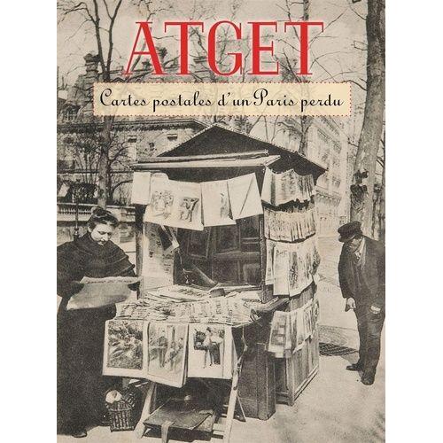 Atget - Cartes Postales D'un Paris Perdu