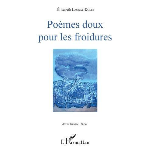 Poèmes Doux Pour Les Froidures