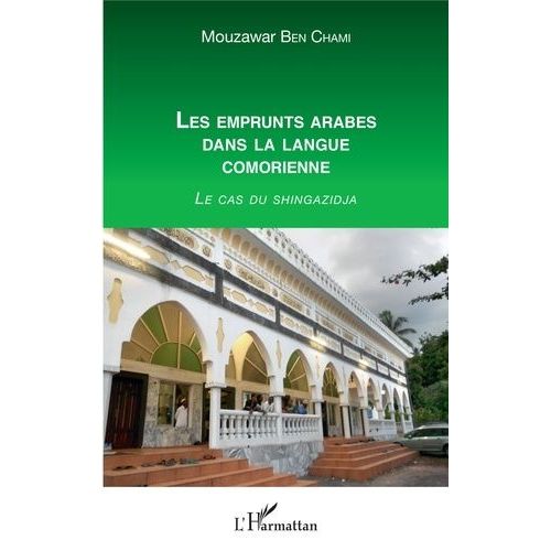 Les Emprunts Arabes Dans La Langue Comorienne - Le Cas Du Shingazidja