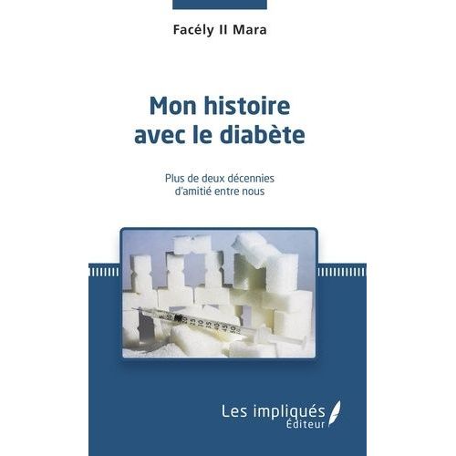Mon Histoire Avec Le Diabète - Plus De Deux Décennies D'amitié Entre Nous