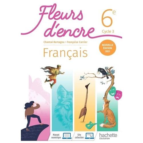 Français 6e Cycle 3 Fleurs D'encre