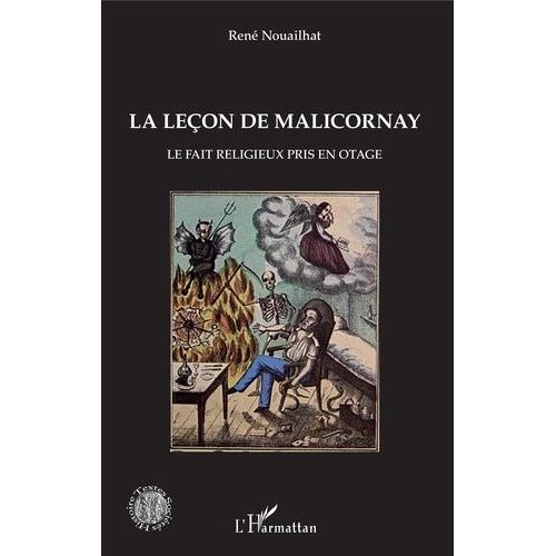 La Leçon De Malicornay - Le Fait Religieux Pris En Otage