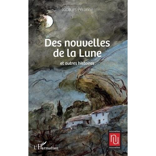 Des Nouvelles De La Lune Et Autres Histoires