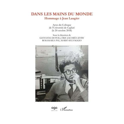 Dans Les Mains Du Monde - Hommage À Jean Laugier