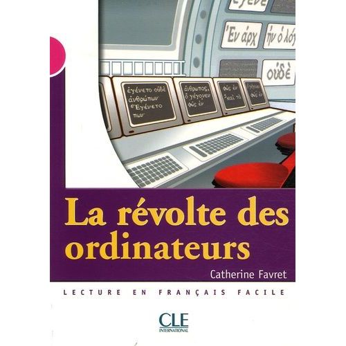 La Révolte Des Ordinateurs - Lecture En Français Facile Niveau 3