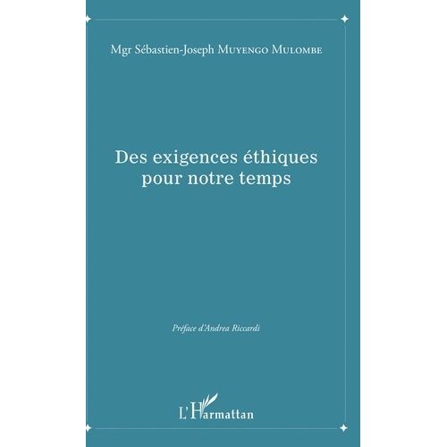 Des Exigences Éthiques Pour Notre Temps
