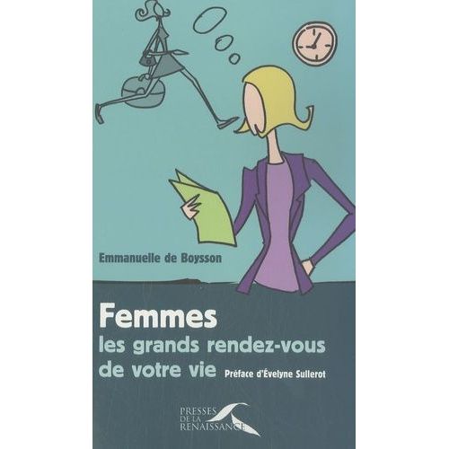 Femmes : Les Grands Rendez-Vous De Votre Vie