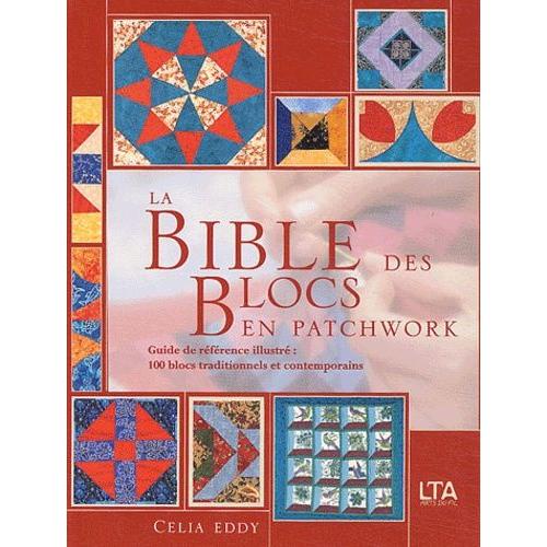 La Bible Des Blocs En Patchwork