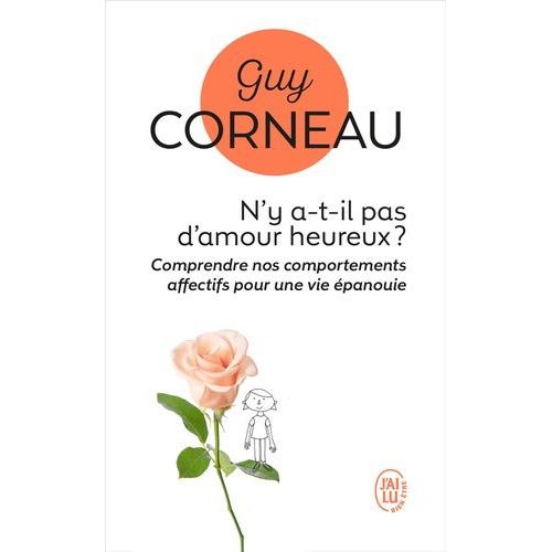 N'y A-T-Il Pas D'amour Heureux ? - Comment Les Liens Père-Fille Et Mère-Fils Conditionnent Nos Amours