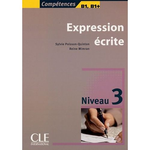 Expression Écrite Niveau 3 B1, B1+