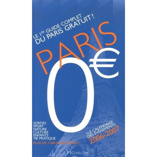 Paris 0 - Le Premier Guide Complet Du Paris Gratuit !