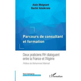 Parcours De Consultant Et Formation - Deux Praticiens Rh Dialoguent Entre La France Et L'algérie