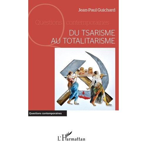 Du Tsarisme Au Totalitarisme