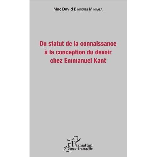 Du Statut De La Connaissance À La Conception Du Devoir Chez Emmanuel Kant