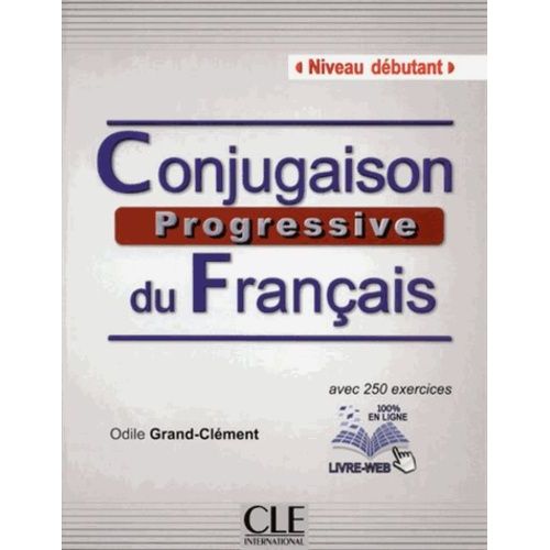 Conjugaison Progressive Du Français Niveau Débutant - Avec 250 Exercices (1 Cd Audio)