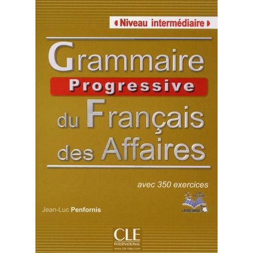 Grammaire Progessive Du Français Des Affaires A2/B1 - Avec 350 Exercices (1 Cd Audio)