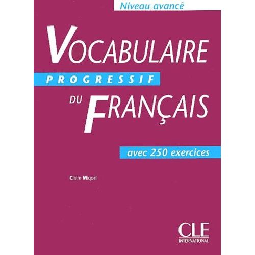 Vocabulaire Progressif Du Français Avec 250 Exercices Niveau Avancé