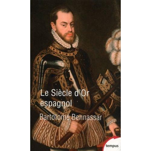 Un Siècle D'or Espagnol - Vers 1525 - Vers 1648