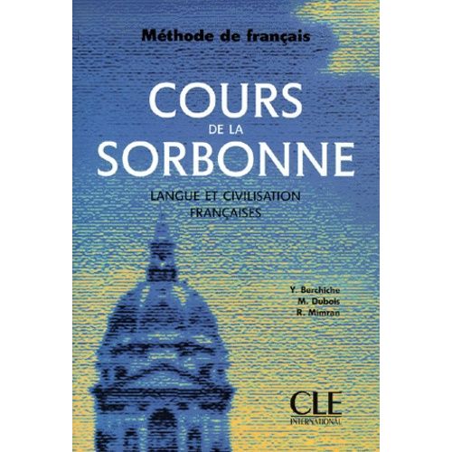 Cours De La Sorbonne - Langue Et Civilisation Françaises
