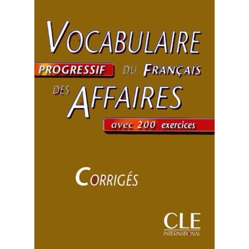Vocabulaire Progressif Du Français Des Affaires - Corrigés