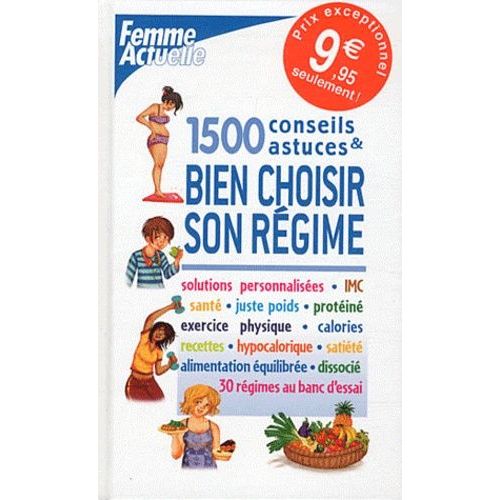 Bien Choisir Son Régime - 1500 Conseils & Astuces