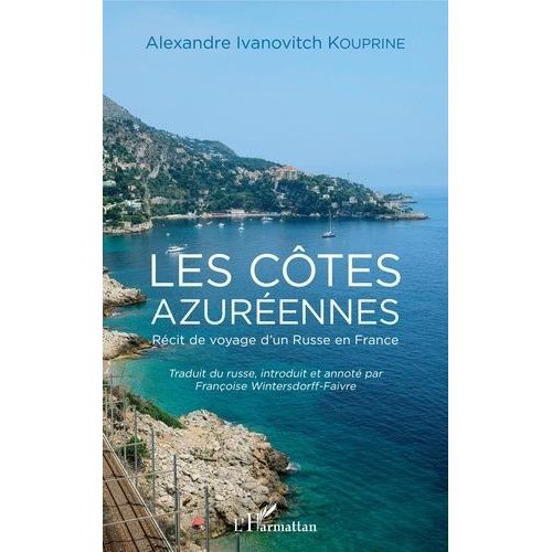 Les Côtes Azuréennes - Récit De Voyage D'un Russe En France