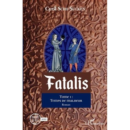 Fatalis Tome 1 - Temps De Malheur