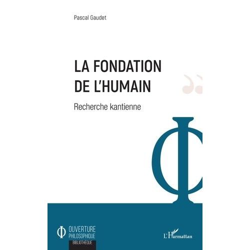 La Fondation De L'humain - Recherche Kantienne