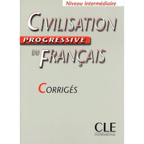 Civilisation Progressive Du Français Niveau Intermédiaire - Corrigés